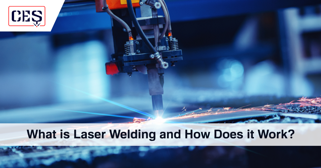 What is Laser Welding and How Does it Work?