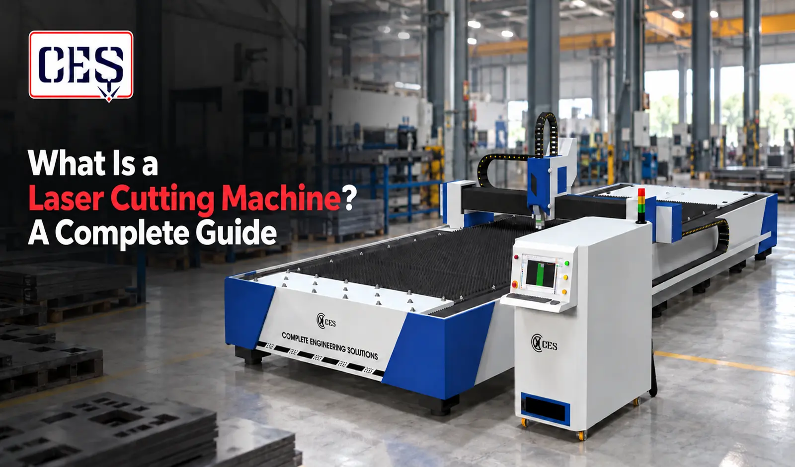 What is a Laser Cutting Machine? A Complete Guide